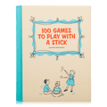 100 Games To Play With A Stick