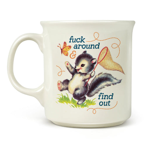 "FUCK AROUND & FIND OUT" MUG