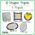 Gloria's Brilliant IQ - 5 IQ Designer Projects - Embroidery Designs & Instructions on USB