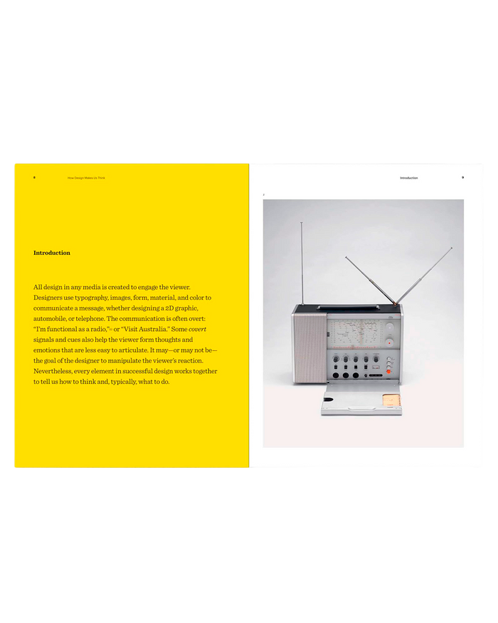 How Design Makes Us Think: And Feel and Do Things
