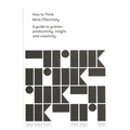 How to Think More Effectively