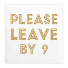 Please Leave By 9 Napkins