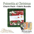 Poinsettia at Christmas — Charm Pack + Fabric Bundle