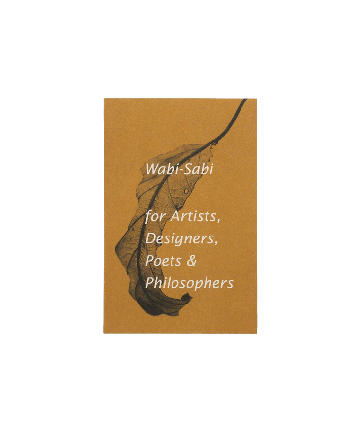Wabi Sabi for Artists, Designers, Poets And Philosophers